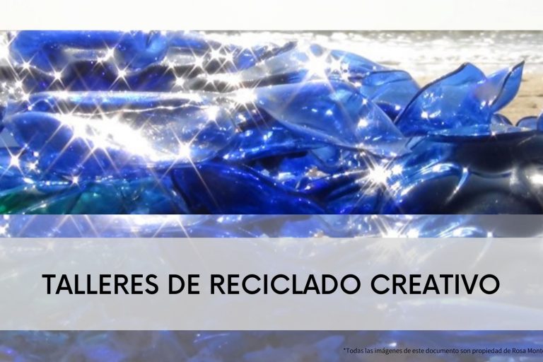 Talleres de Reciclado Creativo por Rosa Montesa